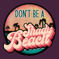 Don't Be A Shady Beach Premium Tee | Teevron
