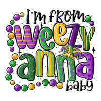 i'm from weezy anna baby mardi gras | Teevron