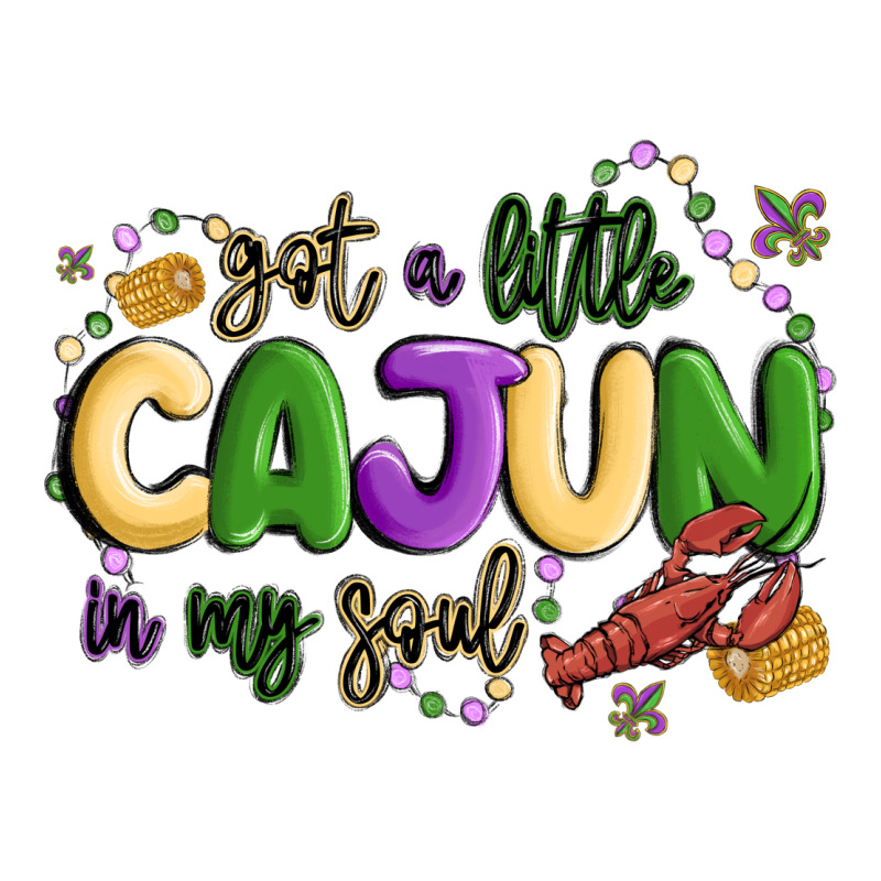 Got A Little Cajun In My Soul Premium Tee by MaliasSmallBusiness | Teevron