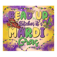 bead up bitches it's mardi gras | Teevron