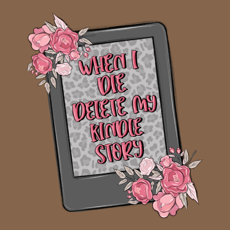 When I Die Delete My Kindle History Premium Tee by MaliasSmallBusiness | Teevron