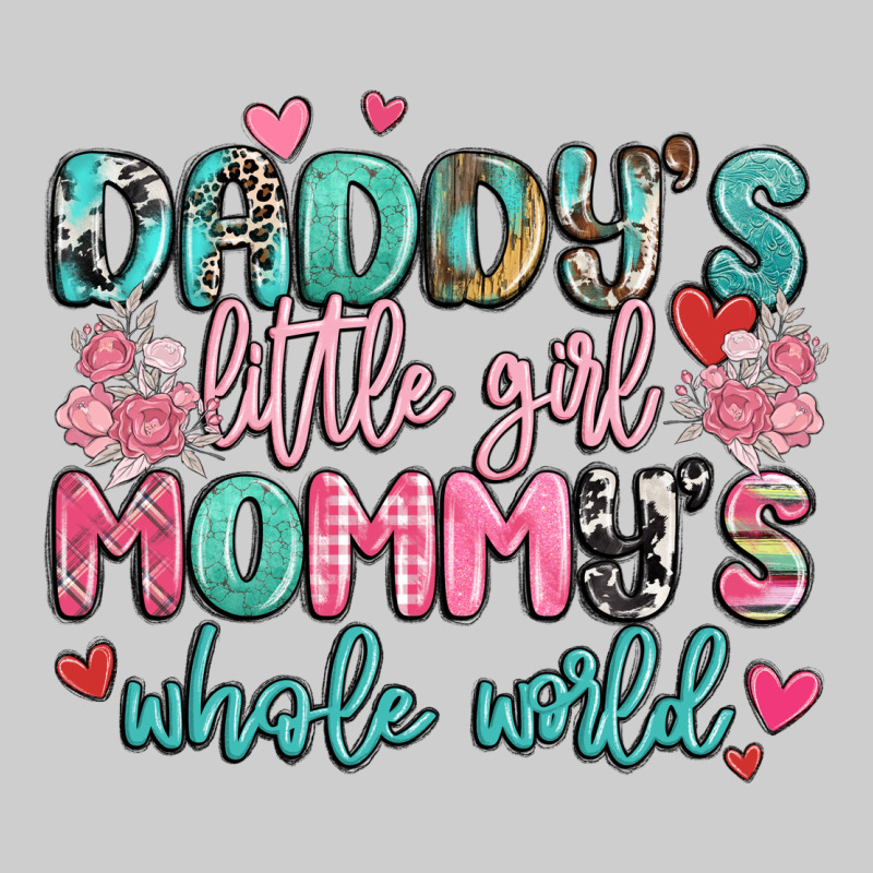Daddy's Little Girl Mommy's Whole World Premium Tee by MaliasSmallBusiness | Teevron