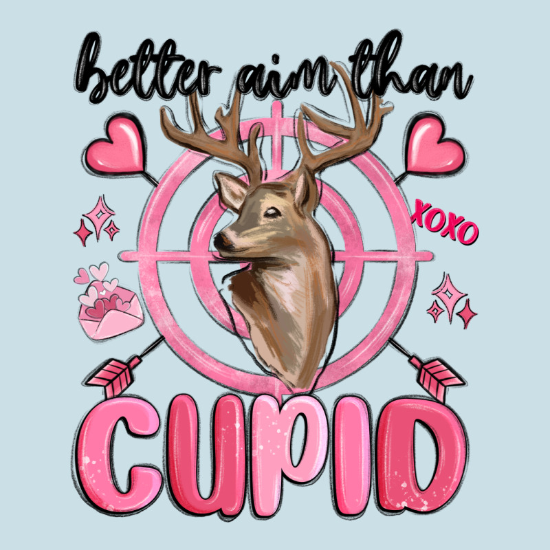 Better Aim Than Cupid Ladies Tee by MaliasSmallBusiness | Teevron