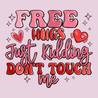 Free Hugs Just Kidding Don't Touch Me Ladies Tee | Teevron