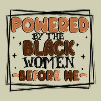 Powered By The Black Women Before Me Heavy Core Tee | Teevron