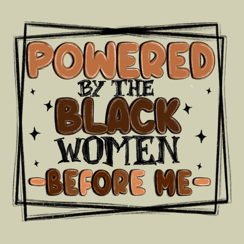 Powered By The Black Women Before Me Heavy Core Tee by MaliasSmallBusiness | Teevron