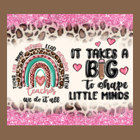 It Takes A Big To Shape Little Minds Premium Tee | Teevron