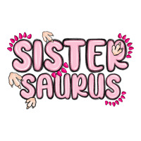 sister saurus | Teevron