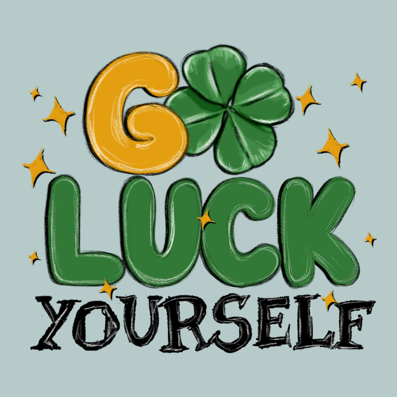 Go Luck Yourself Heavy Core Tee by MaliasSmallBusiness | Teevron