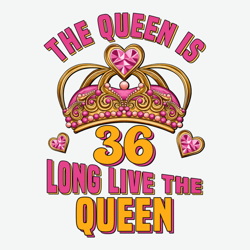 The Queen Is 36 Long Live The Queen Urban Heavy Tee by Jasminsmagicworld | Teevron