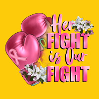 Her Fight Is Our Fight Breast Cancer Awareness Premium Hoodie | Teevron