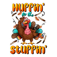 huffin' for the stuffin' | Teevron
