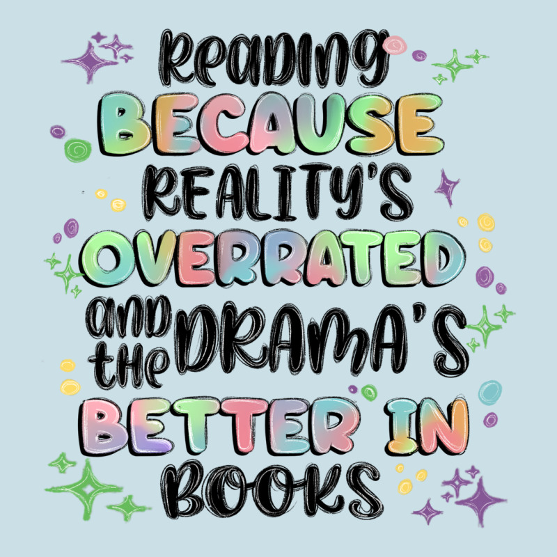 Reading Because Realitys Overrated Ladies Tee by MaliasSmallBusiness | Teevron