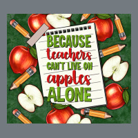 Because Teachers Can't Live On Apples Alone Tumble Heavyweight Sweatshirt | Teevron