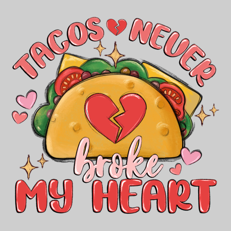 Tacos Never Broke My Heart Premium Tee by MaliasSmallBusiness | Teevron