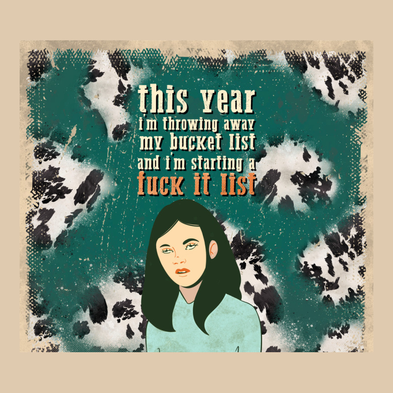 This Year I'm Throwing Away My Bucket List And I'm Heavyweight Sweatshirt by TumblerDesignByShophia | Teevron