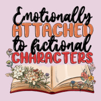 Emotionally Attached To Fictional Characters Ladies Tee | Teevron