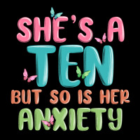 She's A Ten But So Is Her Anxiety Ladies Tee | Teevron