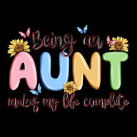 Being An Aunt Makes My Life Complete Ladies Tee | Teevron