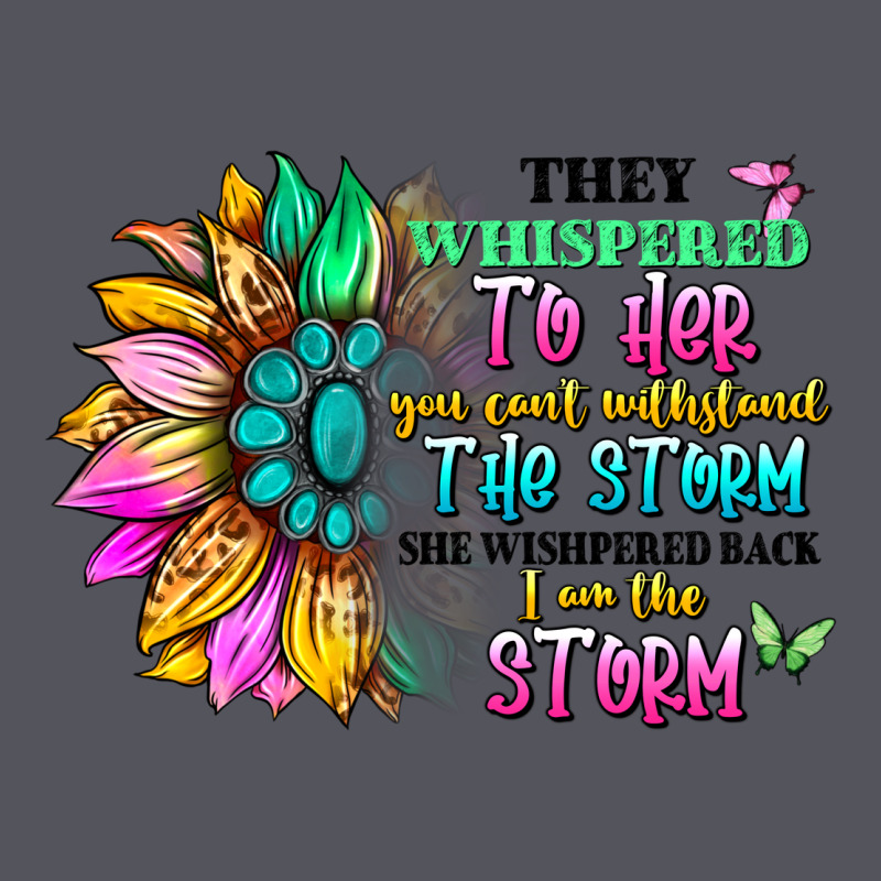They Whispered To Her You Can't Withstand The Stor Vintage Hoodie by Artiststas | Teevron