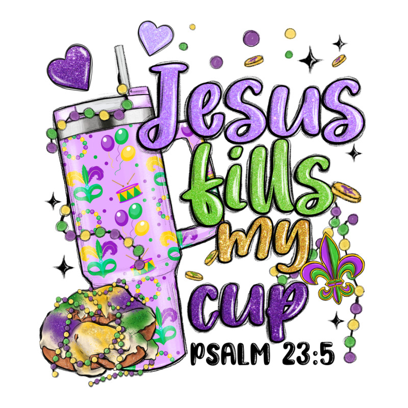 Mardi Gras Jesus Fills My Cup Ladies Tee by MaliasSmallBusiness | Teevron
