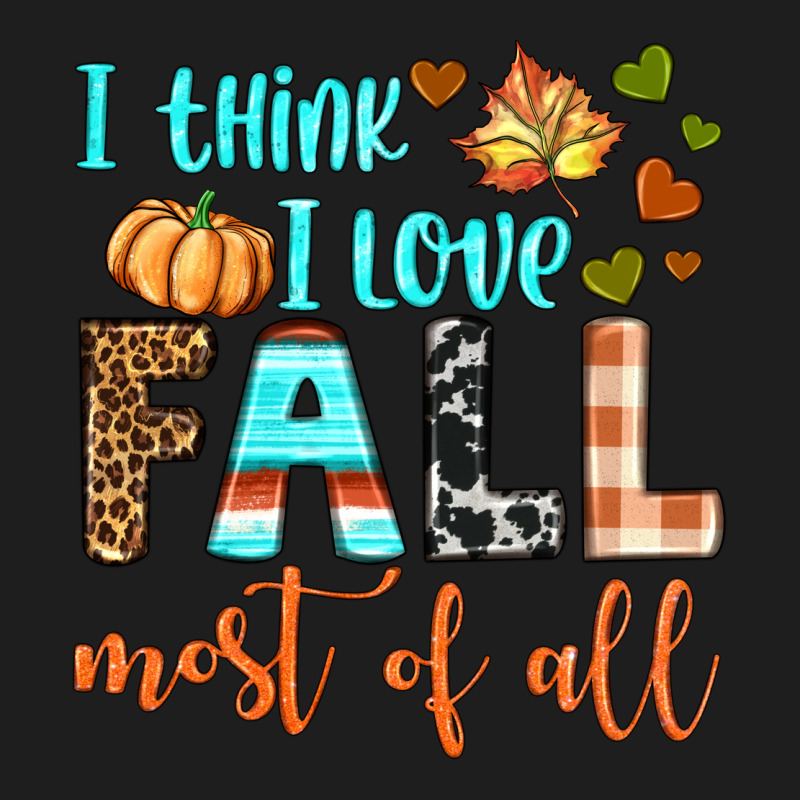 I Think I Love Fall Most Of All Heavyweight Hoodie by BundleAndBundleShop | Teevron