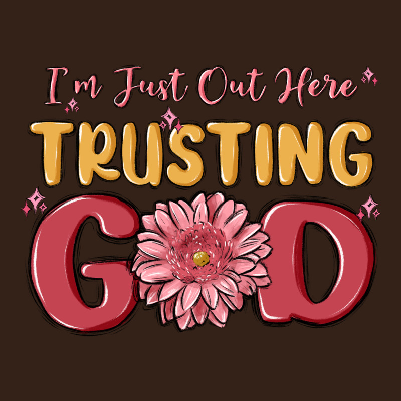 I’m Just Out Here Trusting God Heavy Core Tee by MaliasSmallBusiness | Teevron
