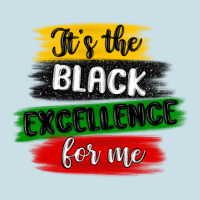 It S The Black Excellence For Me Ladies Tee | Teevron