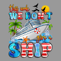 This Week We Don't Give A Ship Vintage Hoodie | Teevron