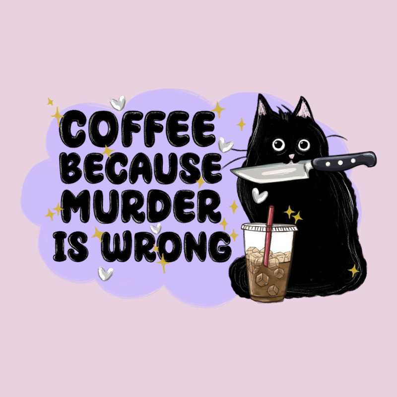 Coffee Because Murder Is Wrong Ladies Tee by MaliasSmallBusiness | Teevron