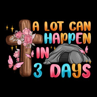 A Lot Can Happen In 3 Days Premium Tee | Teevron