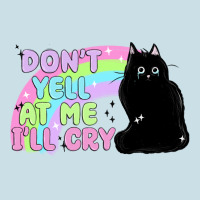Dont Yell At Me Ill Cry Ladies Tee | Teevron