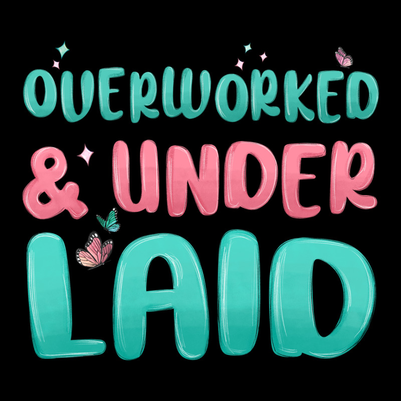 Overworked Underlaid Ladies Tee by MaliasSmallBusiness | Teevron