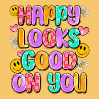 Happy Looks Good On You Vintage Hoodie | Teevron