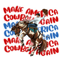 make america cowboy again | Teevron