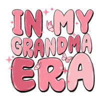 in my grandma era | Teevron