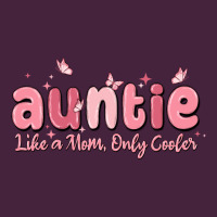 Auntie Like A Mom Only Cooler Premium Tee | Teevron