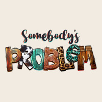 Somebody's Problem Premium Sweatshirt | Teevron