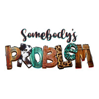Somebody's Problem | Teevron