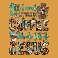 All I Need Is A Little Bit Of Coffee And O Whole Lot Of Jesus Urban Heavy Tee | Teevron