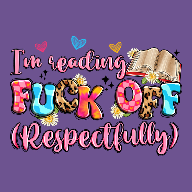 I'm Reading Fuck Off Respectfully Vintage Tee by Artiststas | Teevron
