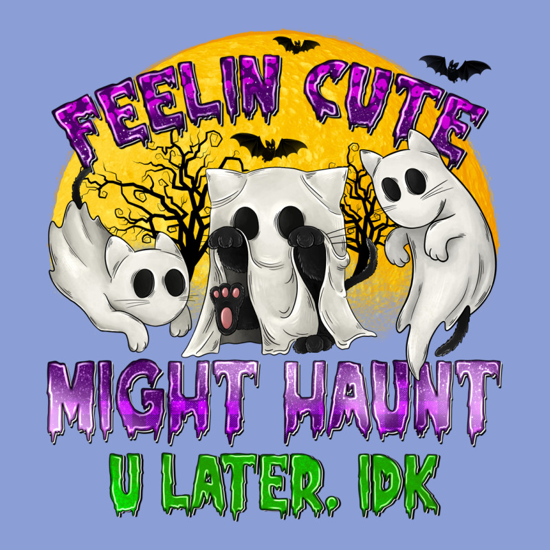 Feeling Cute Might Haunt U Later Tbw Long Sleeve Tee by texasbilliewilder | Teevron