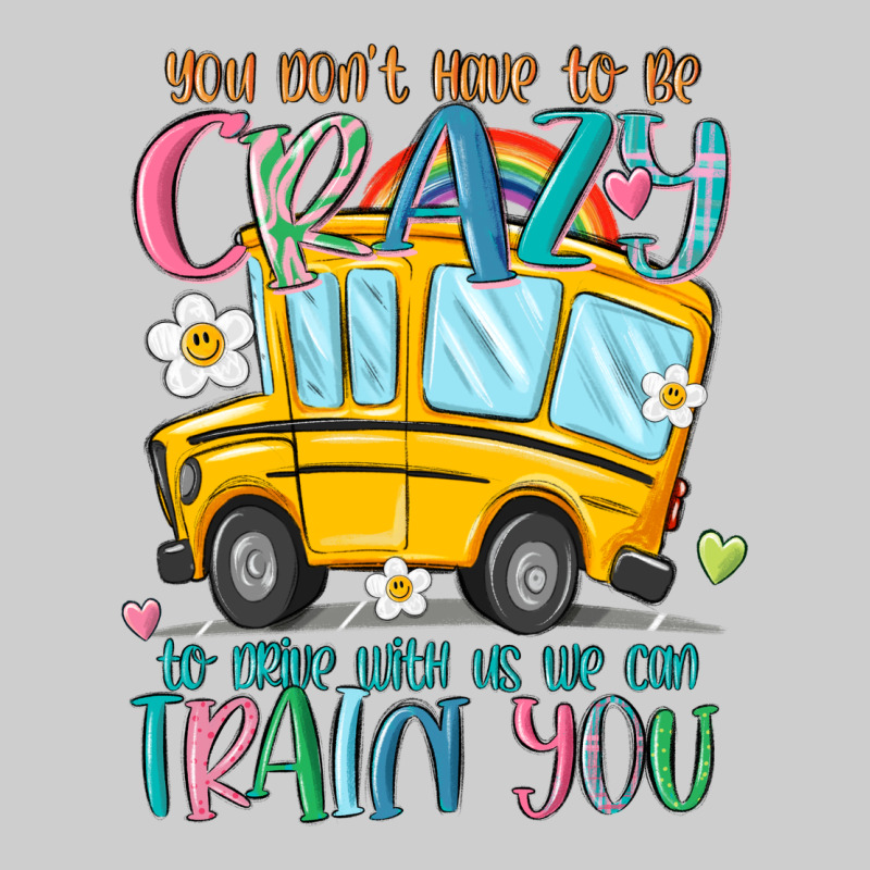 You Don't Have To Be Crazy To Drive With Us We Can Premium Tee by MaliasSmallBusiness | Teevron