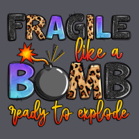Fragile Like A Bomb Ready To Explode Vintage Hoodie | Teevron