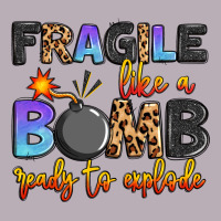 Fragile Like A Bomb Ready To Explode Vintage Tee | Teevron