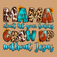 Mama Dont Let Your Babies Grow Up Without Jesus Vintage Tee | Teevron