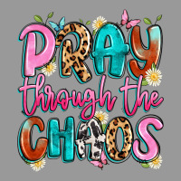 Pray Through The Chaos Vintage Hoodie | Teevron