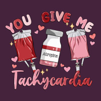You Give Me Tachycardia Premium Tee | Teevron