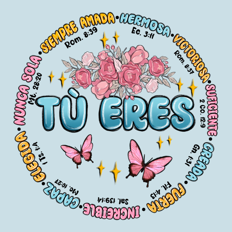 Tu Eres Inspiration Ladies Tee by MaliasSmallBusiness | Teevron