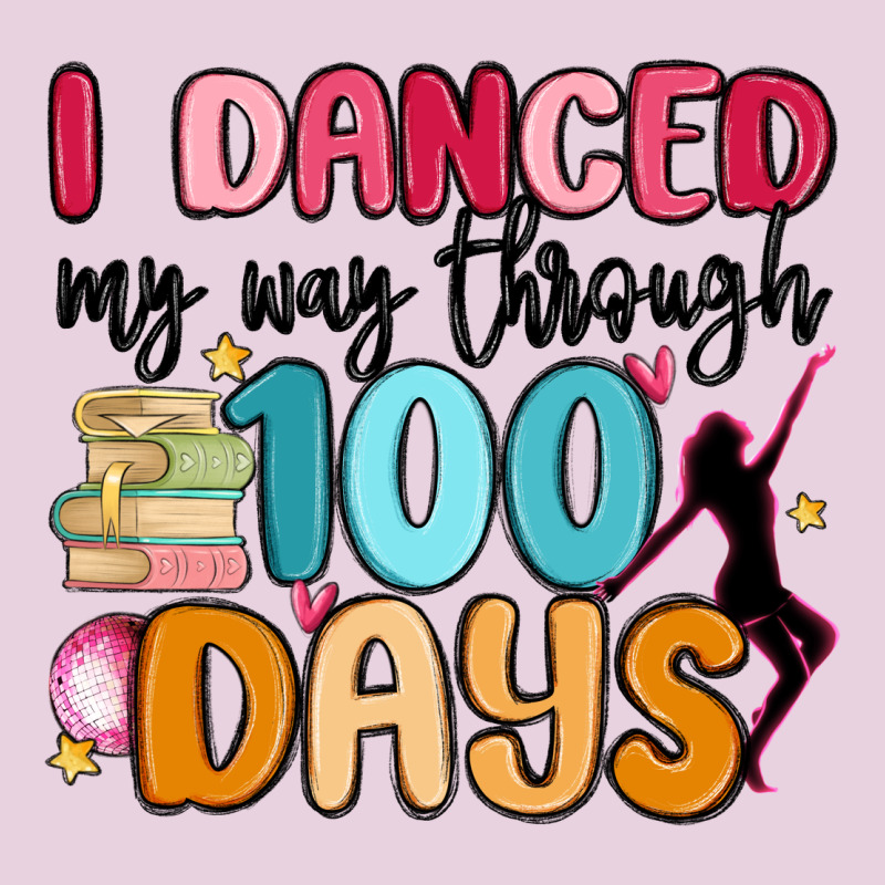 I Danced My Way Through 100 Days Ladies Tee by MaliasSmallBusiness | Teevron